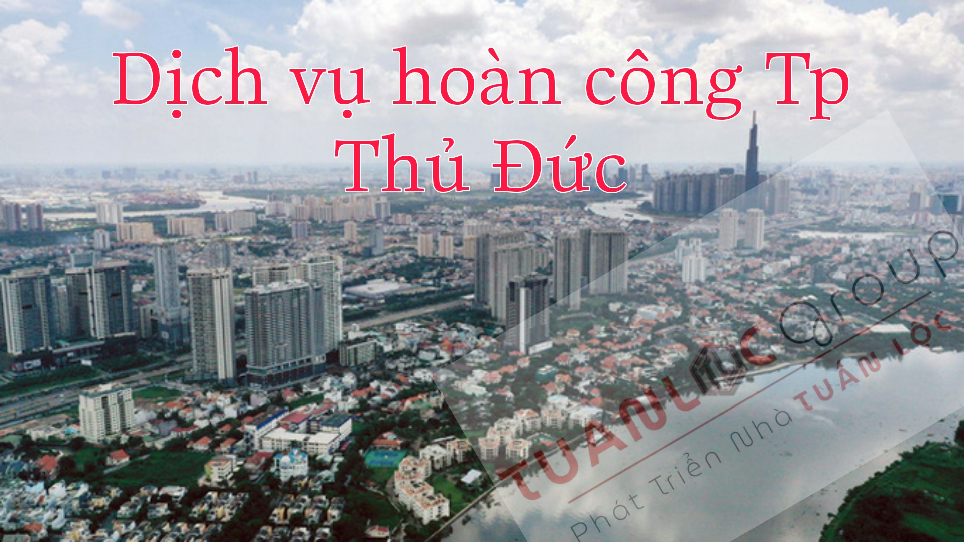 Dịch vụ Hoàn Công Công Trình Tại Thành Phố Thủ Đức - TP Hồ Chí Minh